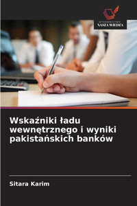 Wskaźniki ladu wewnętrznego i wyniki pakistańskich banków Wskaźniki ladu wewnętrznego i wyniki pakistańskich banków