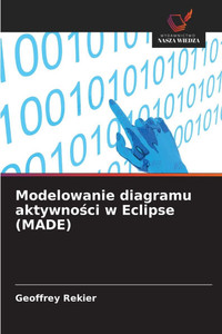 Modelowanie diagramu aktywności w Eclipse (MADE) Modelowanie diagramu aktywności w Eclipse (MADE)