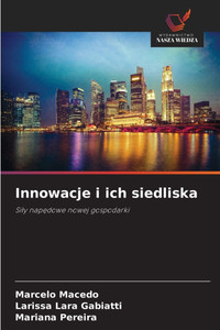 Innowacje i ich siedliska Innowacje i ich siedliska