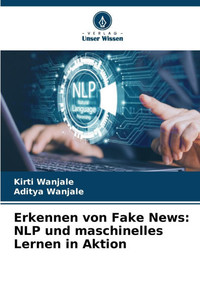 Erkennen von Fake News: NLP und maschinelles Lernen in Aktion