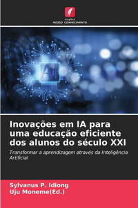 Inovações em IA para uma educação eficiente dos alunos do século XXI