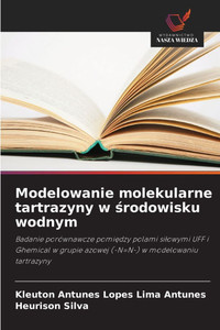 Modelowanie molekularne tartrazyny w środowisku wodnym Modelowanie molekularne tartrazyny w środowisku wodnym