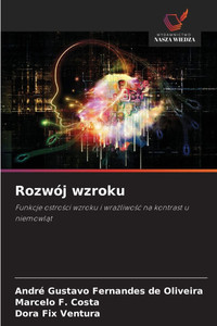 Rozwój wzroku Rozwój wzroku