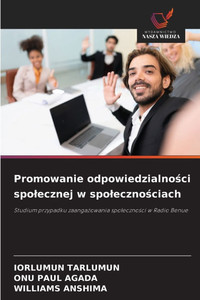 Promowanie odpowiedzialności spolecznej w spolecznościach Promowanie odpowiedzialności spolecznej w spolecznościach