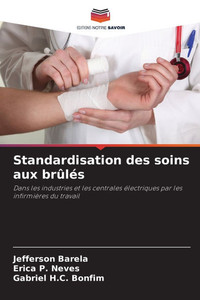 Standardisation des soins aux brûlés Standardisation des soins aux brûlés