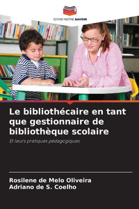 Le bibliothécaire en tant que gestionnaire de bibliothèque scolaire Le bibliothécaire en tant que gestionnaire de bibliothèque scolaire