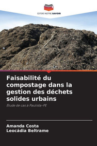 Faisabilité du compostage dans la gestion des déchets solides urbains Faisabilité du compostage dans la gestion des déchets solides urbains