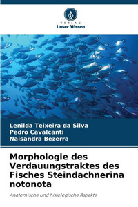 Morphologie des Verdauungstraktes des Fisches Steindachnerina notonota Morphologie des Verdauungstraktes des Fisches Steindachnerina notonota