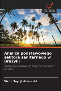 Analiza podstawowego sektora sanitarnego w Brazylii Analiza podstawowego sektora sanitarnego w Brazylii