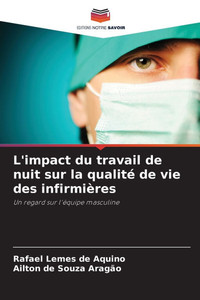 L'impact du travail de nuit sur la qualité de vie des infirmières L'impact du travail de nuit sur la qualité de vie des infirmières