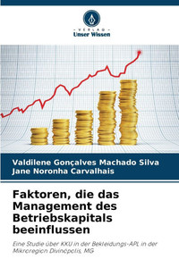Faktoren, die das Management des Betriebskapitals beeinflussen Faktoren, die das Management des Betriebskapitals beeinflussen