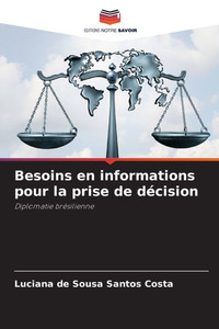 Besoins en informations pour la prise de décision Besoins en informations pour la prise de décision