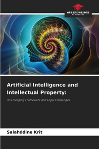 Artificial Intelligence and Intellectual Property Artificial Intelligence and Intellectual Property