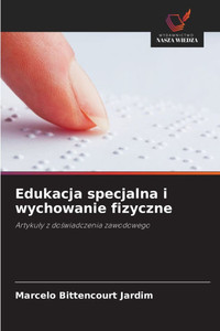 Edukacja specjalna i wychowanie fizyczne Edukacja specjalna i wychowanie fizyczne