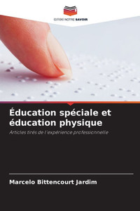 Éducation spéciale et éducation physique Éducation spéciale et éducation physique