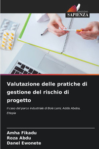 Valutazione delle pratiche di gestione del rischio di progetto Valutazione delle pratiche di gestione del rischio di progetto