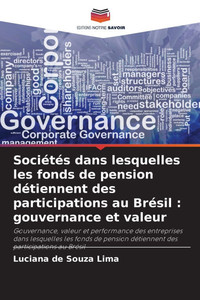 Sociétés dans lesquelles les fonds de pension détiennent des participations au Brésil: gouvernance et valeur