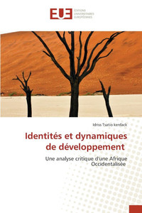 Identités et dynamiques de développement Identités et dynamiques de développement