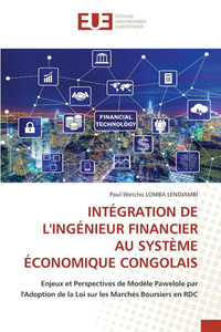 Intégration de l'Ingénieur Financier Au Système Économique Congolais