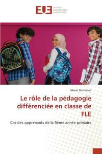 Le rôle de la pédagogie différenciée en classe de FLE Le rôle de la pédagogie différenciée en classe de FLE