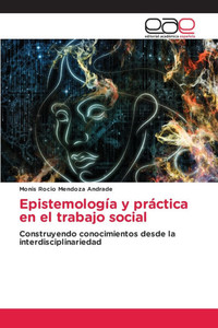 Epistemología y práctica en el trabajo social Epistemología y práctica en el trabajo social