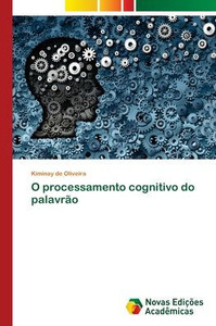 O processamento cognitivo do palavrão O processamento cognitivo do palavrão