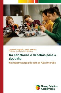 Os benefícios e desafios para o docente Os benefícios e desafios para o docente