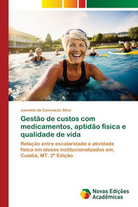 Gestão de custos com medicamentos, aptidão física e qualidade de vida Gestão de custos com medicamentos, aptidão física e qualidade de vida