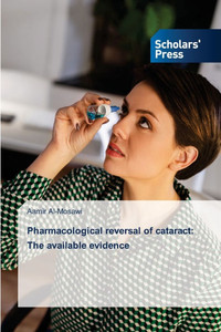 Pharmacological reversal of cataract: The available evidence Pharmacological reversal of cataract: The available evidence