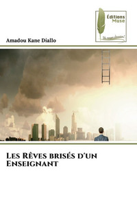 Les Rêves brisés d'un Enseignant Les Rêves brisés d'un Enseignant