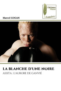 La Blanche d'Une Noire La Blanche d'Une Noire