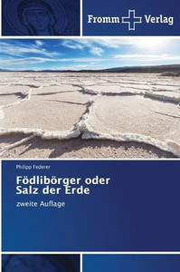 Födlibörger oder Salz der Erde Födlibörger oder Salz der Erde