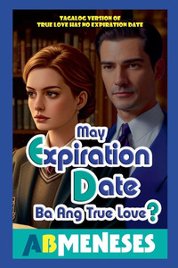 May Expiration Date Ba Ang True Love? May Expiration Date Ba Ang True Love?