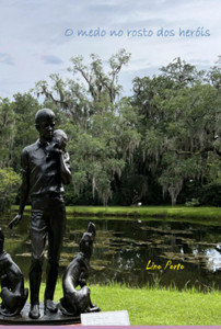 O Medo No Rosto Dos Heróis