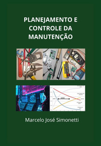 Planejamento e Controle da Manutenção Planejamento e Controle da Manutenção
