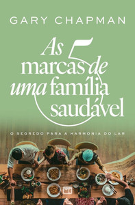 As 5 marcas de uma família saudável