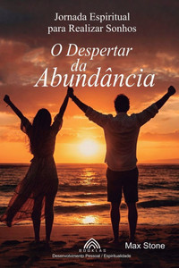 O Despertar da Abundância: Jornada Espiritual para Realizar Sonhos
