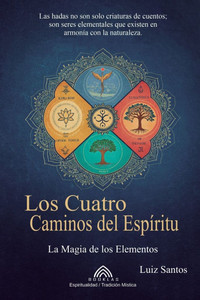 Los Cuatro Caminos del Espíritu: La Magia de los Elementos