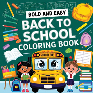 Back to School Coloring Book for Kids (Ages 4-8): Coloring Books for Children, Large Print Activity Book for Kids