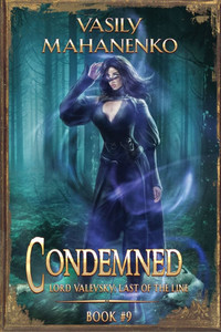 Condemned Book 9: A Progression Fantasy LitRPG Series Condemned Book 9: A Progression Fantasy LitRPG Series