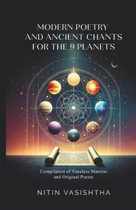 Modern Poetry and Ancient Chants for the 9 Planets