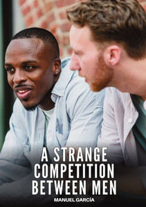 A Strange Competition between Men: Explicit Gay Erotic Short Stories for Men (Hot and Sexy)
