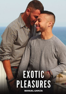 Exotic Pleasures: Explicit Gay Erotic Short Stories for Men (Hot and Sexy)