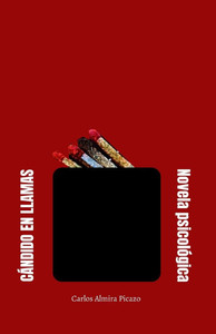 Cándido en llamas: Novela psicológica Cándido en llamas: Novela psicológica