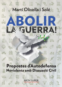 Abolir la guerra!: Propostes d'Autodefensa Noviolenta amb Disuassió Civil
