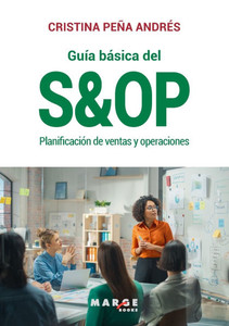 Guía básica del S&OP: Planificación de ventas y operaciones