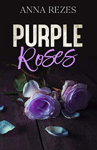 Purple Roses (Pink Wine & Roses) Purple Roses (Pink Wine & Roses)