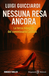 Nessuna resa ancora: La terza indagine del commissario Laudani Nessuna resa ancora: La terza indagine del commissario Laudani