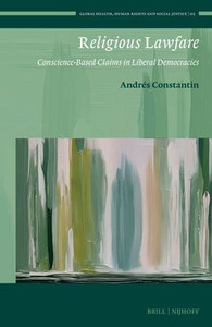 Religious Lawfare: Conscience-Based Claims in Liberal Democracies