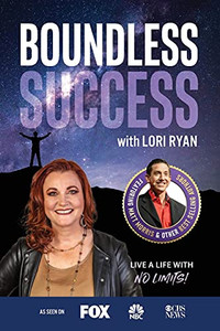 Boundless Success With Lori Ryan Boundless Success With Lori Ryan